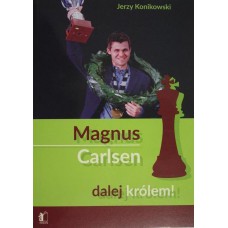 J.Konikowski " Magnus Carlsen dalej królem" (K-3627/dk)